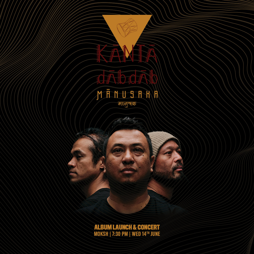 Kanta Dab Dab - "Manusaka" - Album Launch & Concert