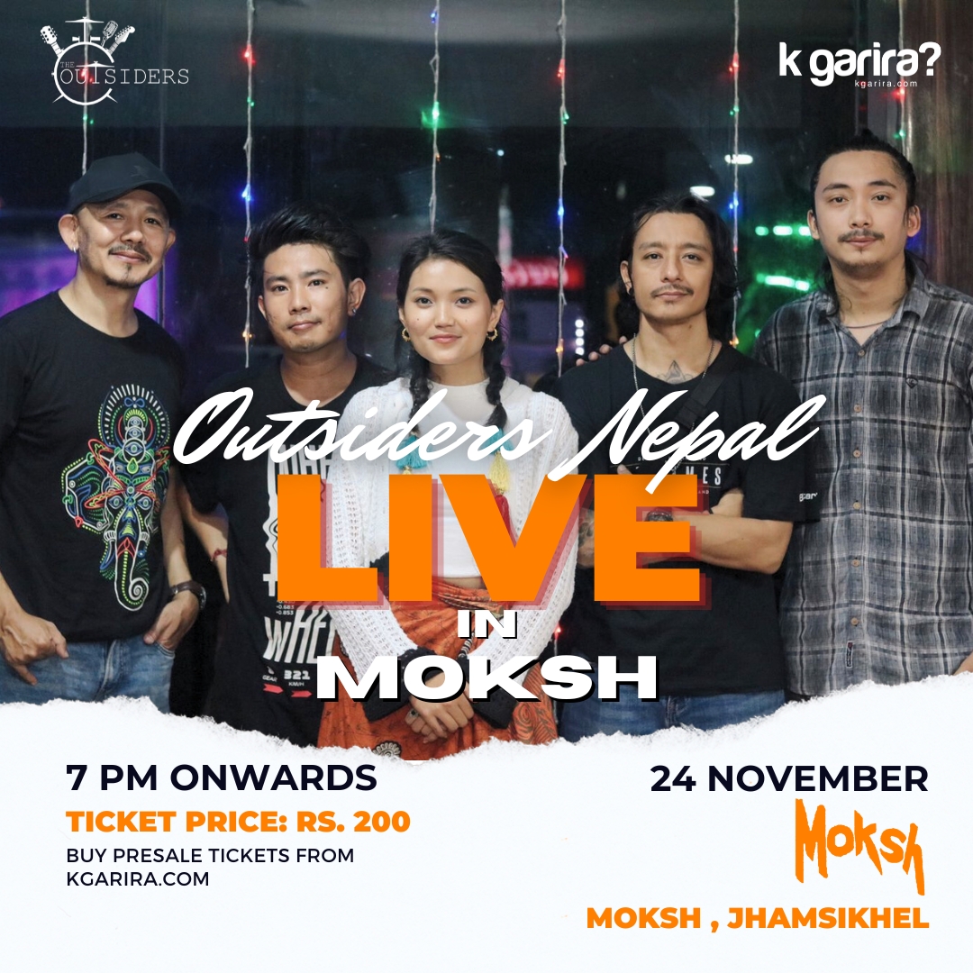 Outsiders Nepal LIVE in MOKSH