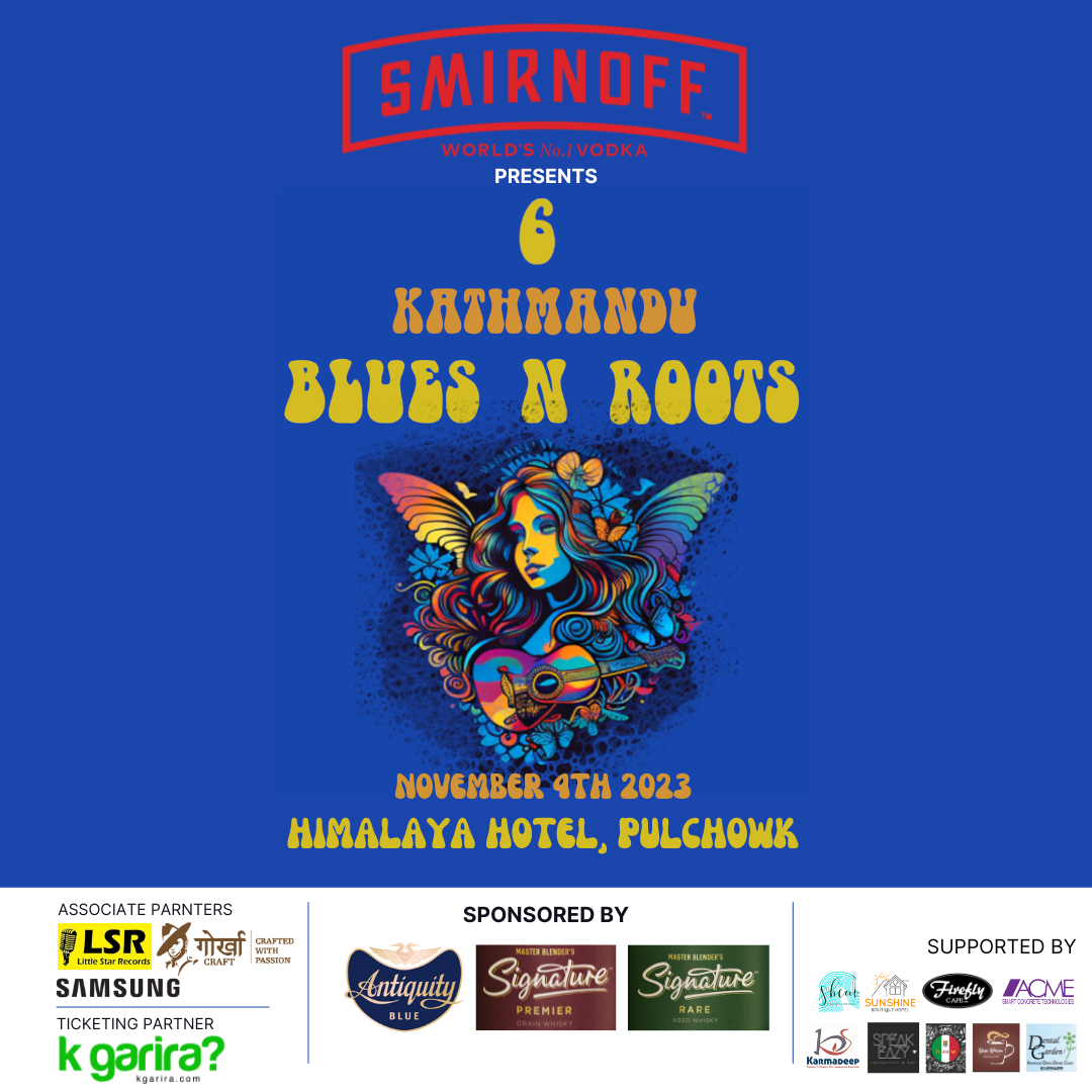 6th Kathmandu Blues N Roots