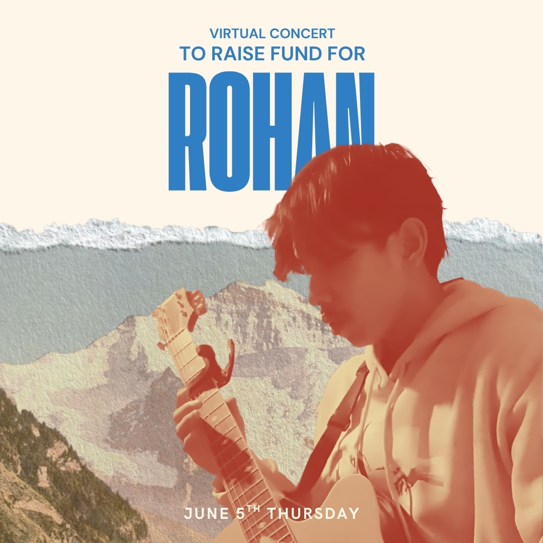 VIRTUAL CONCERT TO RAISE FUND FOR ROHAN THAPA